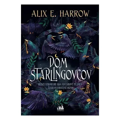 Dom Starlingovcov - Alix E. Harrow