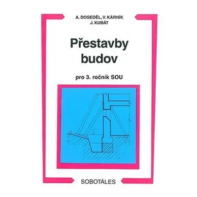 Přestavby budov 3.roč. SOU - Vladimír Kárník