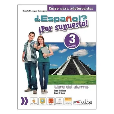 Espaňol? 3/A2+ Por supuesto! Libro del alumno - Sousa David R.