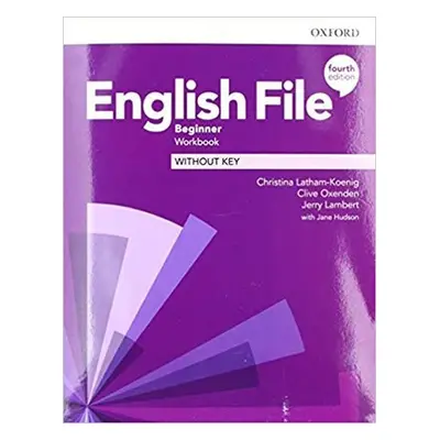 English File Beginner Workbook without Answer Key (4th) - Christina Latham-Koenig