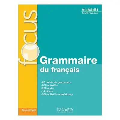 Focus: Grammaire du francais + CD audio + corrigés + Parcours digital (Multi-niveaux A1/A2/B1) -