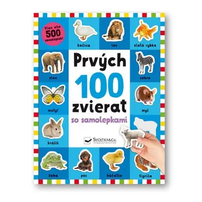 Prvých 100 zvierat so samolepkami - Kimberley Faria; Robyn Newton; Kate Ward