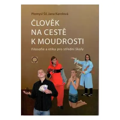 Člověk na cestě k moudrosti - 2. vydání - Jana Karolová