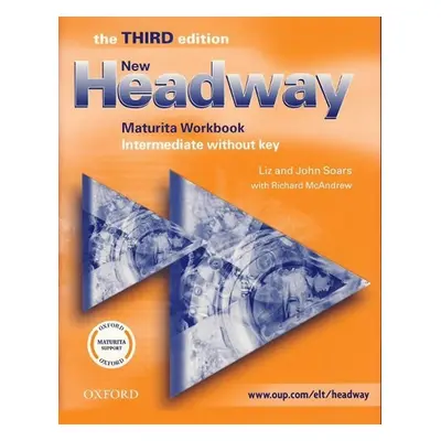 New Headway Intermediate Maturita Workbook Without Key (3rd) - John Soars