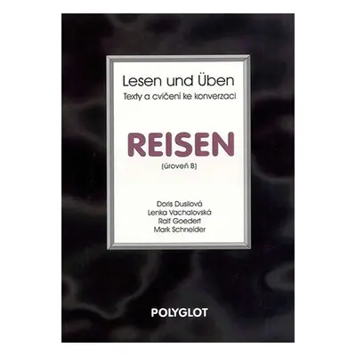 Lesen und Üben - Reisen - úroveň B