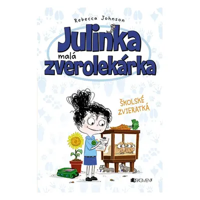 Julinka – malá zverolekárka 8 – Školské zvieratká - Rebecca Johnson