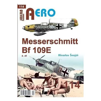 AERO 114 Messerschmitt Bf 109E 6.díl - Miroslav Šnajdr