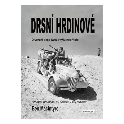 Drsní hrdinové - Ben Macintyre