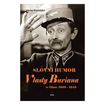 Slovní humor Vlasty Buriana ve filmu 1930-1943 - Václav Procházka