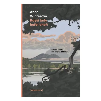 Kdysi tady hořel oheň - Anna Winterová