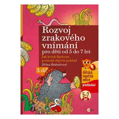 Rozvoj zrakového vnímání 3. díl pro děti od 5 do 7 let, 3. vydání - Jiřina Bednářová