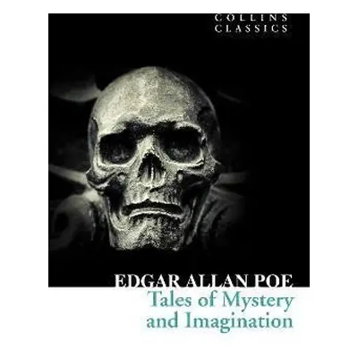 Tales of Mystery and Imagination (Collins Classics) - Edgar Allan Poe