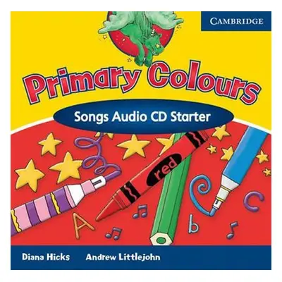 Primary Colours Starter: Songs and Stories Audio CD - Hicks Diana; Littlejohn Andrew