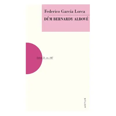 Dům Bernardy Albové - Federico GArcía Lorca