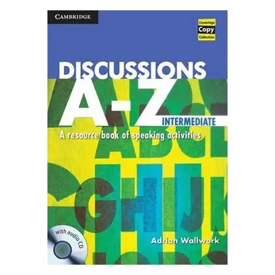 Discussions A-Z Intermediate: Book and Audio CD - Wallwork, Adrian