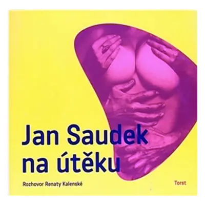 Jan Saudek na útěku - Renata Kalenská