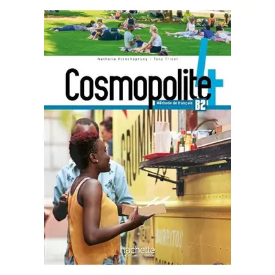 Cosmopolite 4 (B2) Livre de l´éleve + DVD-ROM (audio, vidéo) - Nathalie Hirschsprung