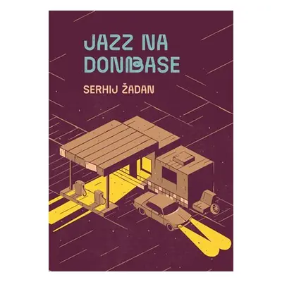 Jazz na Donbase - Serhij Žadan