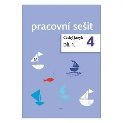 Český jazyk 4. ročník pracovní sešit 1. díl - Zdeněk Topil