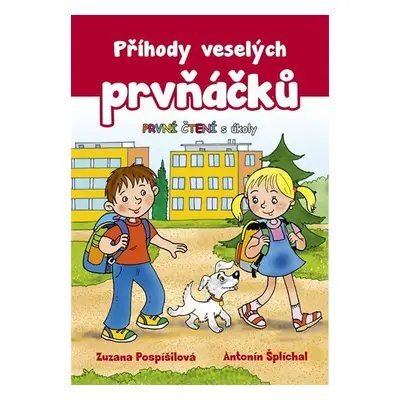 Příhody veselých prvňáčků - První čtení s úkoly - Zuzana Pospíšilová