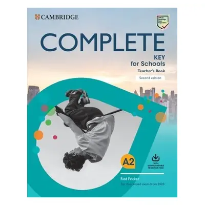 Complete Key for Schools Teacher´s Book with Downloadable Class Audio and Teacher´s Photocopiabl