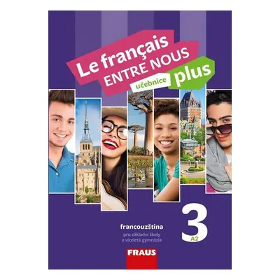 Le francais ENTRE NOUS plus 3 (A2) - Učebnice