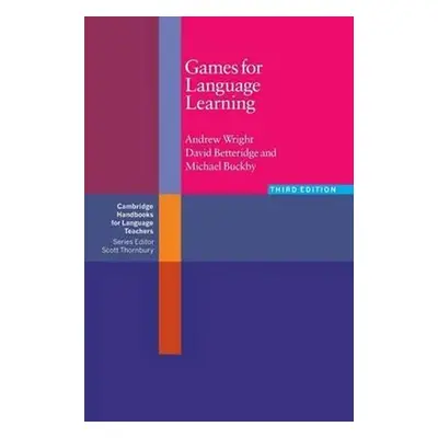 Games for Language Learning, 3rd edition: Paperback - Andrew Wright