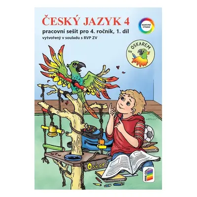 Český jazyk 4, 1. díl s Oskarem (barevný pracovní sešit), 1. vydání