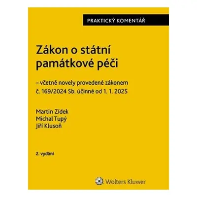 Zákon o státní památkové péči - Praktický komentář - Jiří Klusoň; Michal Tupý; Martin Zídek