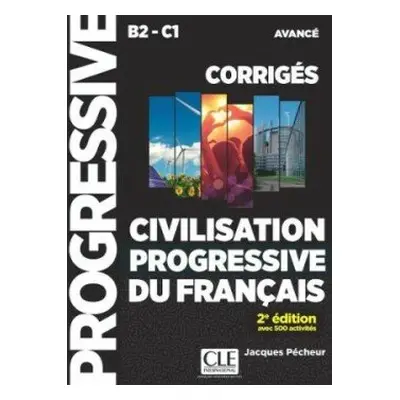 Civilisation progressive Avancé Corrigés 2-e éd. - Pecheur, Jacques