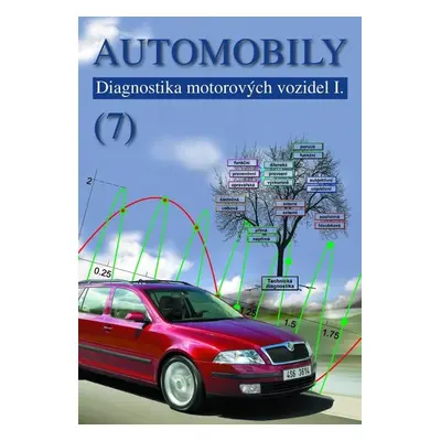 Automobily 7 - Diagnostika motorových vozidel I, 4. vydání - Jiří Čupera