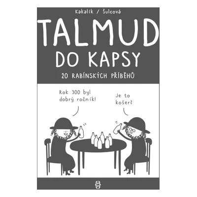 Talmud do kapsy - 20 rabínských příběhů - Kakalík