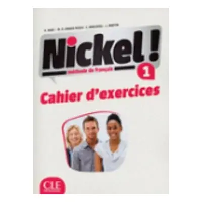 Nickel! 1: Cahier d´exercices - Helene Auge