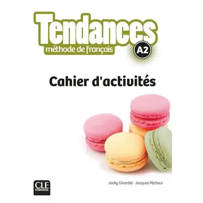 Tendances A2: Cahier d´exercices - Jacky Girardet