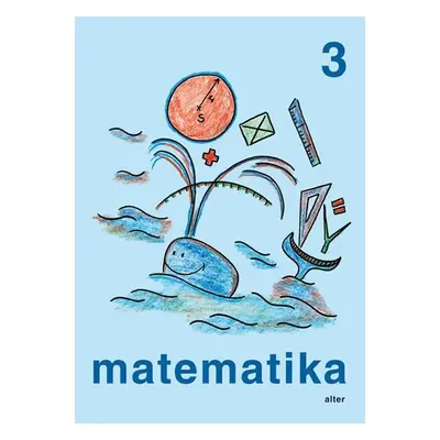 Matematika pro 3. ročník ZŠ, jednodílná - Růžena Blažková