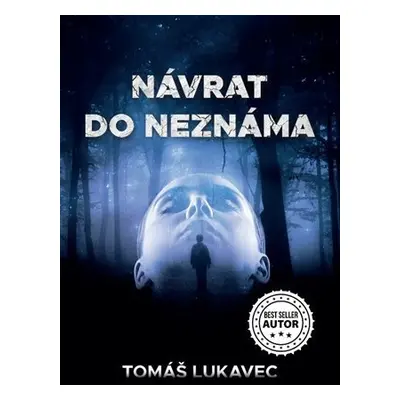 Návrat do neznáma - Tomáš Lukavec