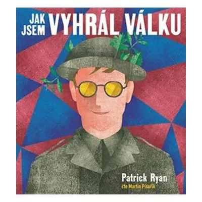 Jak jsem vyhrál válku - CDmp3 (Čte Martin Písařík) - Patrick Ryan