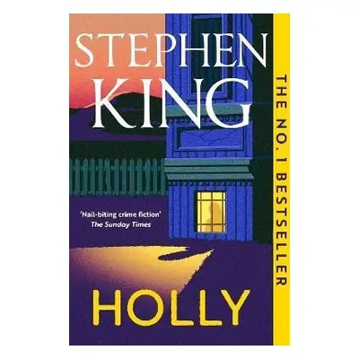 Holly: The No. 1 Bestseller, now in paperback - Stephen King