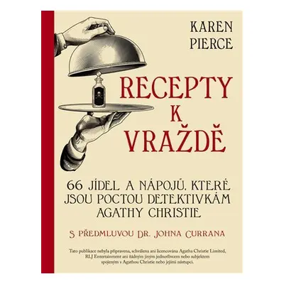 Recepty k vraždě - 66 pokrmů a nápojů na počest detektivních příběhů Agathy Christie - Karen Pie