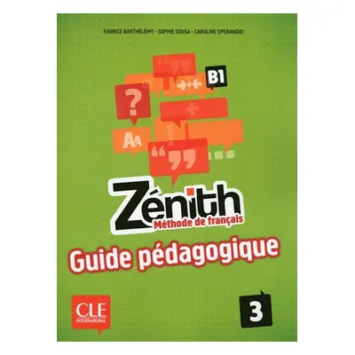 Zénith 3: Guide pédagogique - Fabrice Barthélémy