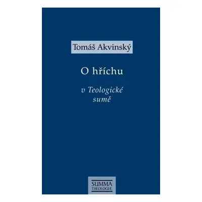 O hříchu v Teologické sumě - Tomáš Akvinský