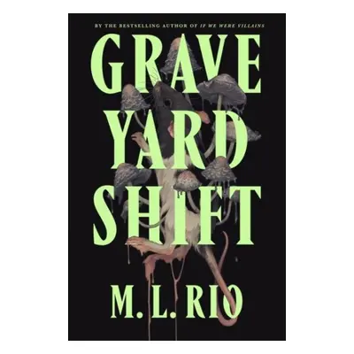 Graveyard Shift: the highly anticipated new book by the author of the BookTok sensation If We We