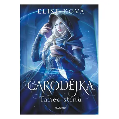 Čarodějka 2 - Tanec stínů - Elise Kova