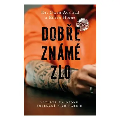 Dobře známé zlo - Gwen Adshead