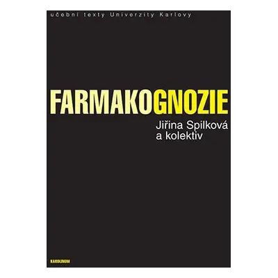 Farmakognozie, 2. vydání - Jiřina Spilková