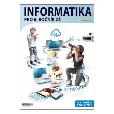 Informatika pro 6. ročník ZŠ Metodika - Pavel Navrátil