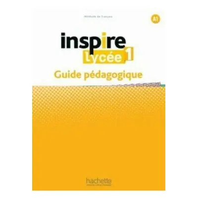 Inspire Lycée 1 Guide pédagogique