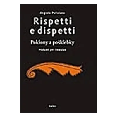 Rispetti e dispetti - Poklony a pošklebky - Angiolo Poliziano