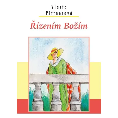 Řízením Božím - Vlasta Pittnerová