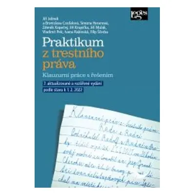 Praktikum z trestního práva - Klauzurní práce s řešením - Jiří Jelínek